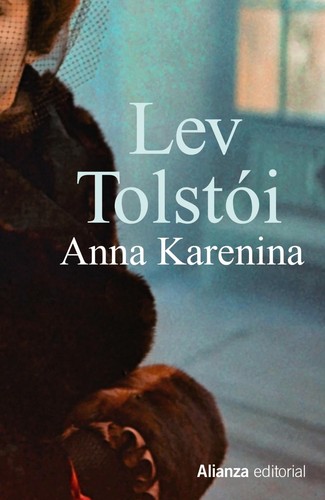 Leo Tolstoy: Anna Karenina (2012, Alianza editorial, Alianza Editorial)