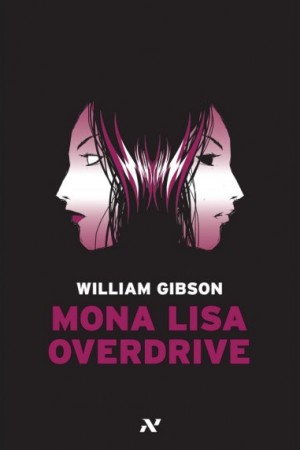 William F. Gibson: Mona Lisa Overdrive (Portuguese language, 2008, Editora Aleph)