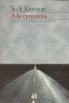 Jack Kerouac: A La Carretera (Hardcover, Edicions Peninsula 62)