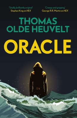 Thomas Olde Heuvelt: Oracle (2023, Hodder & Stoughton)