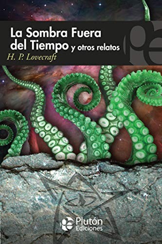 Benjamin Briggent, H. P. Lovecraft: La sombra fuera del tiempo y otros relatos (Paperback, Plutón Ediciones)