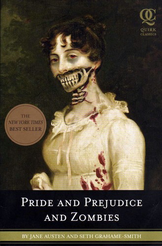 Seth Grahame-Smith: Pride and prejudice and zombies (Paperback, 2009, Quirk Books, distributed in North America by Chronicle Books)
