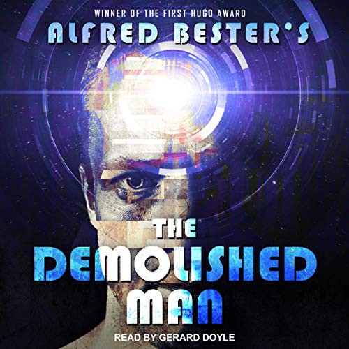Alfred Bester: The Demolished Man (AudiobookFormat, Tantor and Blackstone Publishing)