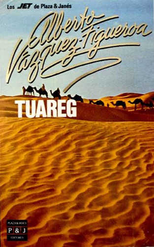 Alberto Vázquez-Figueroa: Tuareg (Paperback, Spanish language, 1987, Plaza & Janés)