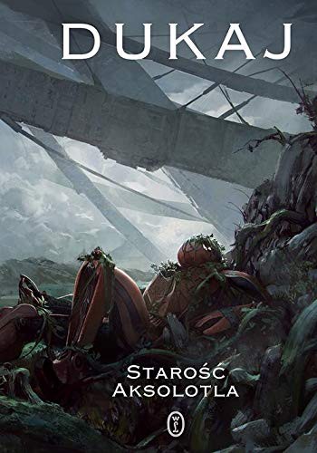 Jacek Dukaj: Starość aksolotla (Hardcover, Literackie)
