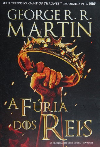 George R. R. Martin: A Fúria dos Reis (Hardcover, Portuguese language, 2013, Saída de Emergência)