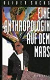 Oliver Sacks: Eine Anthropologin auf dem Mars Sieben paradoxe Geschichten (Hardcover, Rowohlt)