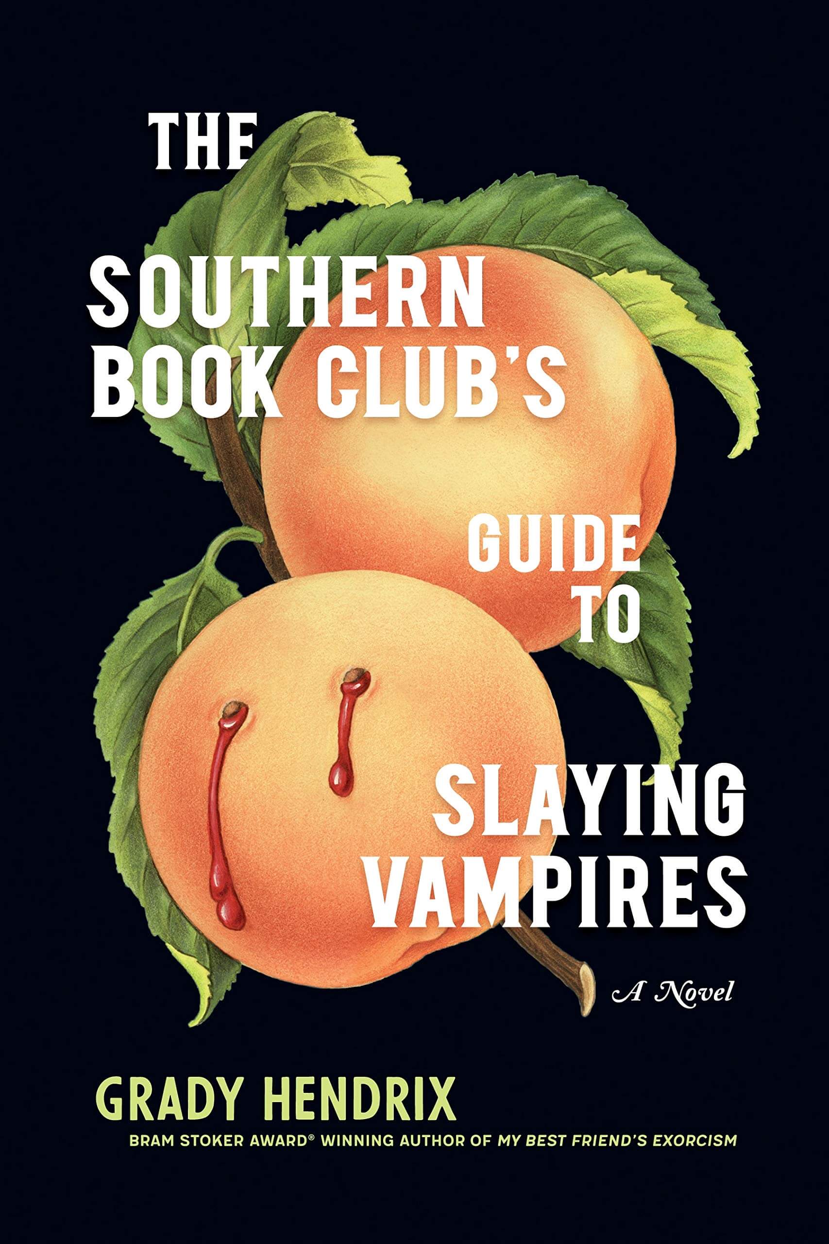 Grady Hendrix: The Southern Book Club’s Guide to slaying Vampires (EBook, 2020, Quirk Books)