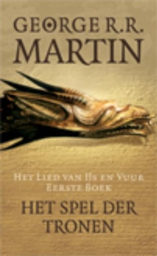George R. R. Martin: Het Spel Der Tronen (Het Lied van IJs en Vuur, No. 1) (Hardcover, Luitingh Fantasy)
