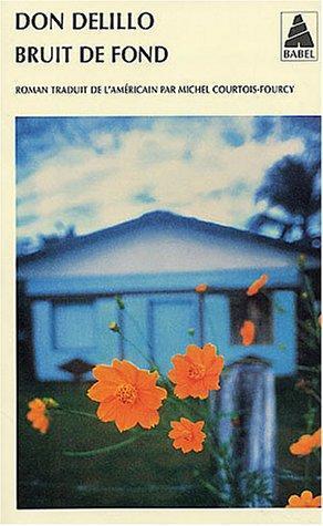 Don DeLillo: Bruit de fond (French language, 2001, Babel)