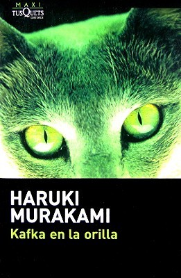 Haruki Murakami: Kafka En La Orilla (2008, TusQuets)