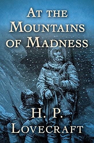H. P. Lovecraft: At the Mountains of Madness (Open Road Media Sci-Fi & Fantasy)