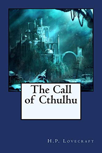H. P. Lovecraft, Amara Saldaña: The Call of Cthulhu (Paperback, Createspace Independent Publishing Platform, CreateSpace Independent Publishing Platform)