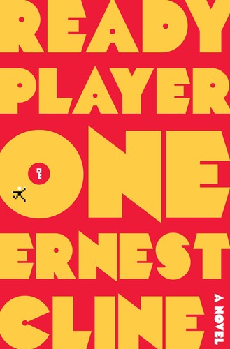 Ernest Cline: Ready Player One (Hardcover, Crown Publishers)