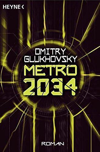 Дмитрий Глуховский: Metro 2034 (METRO, #2) (German language, 2009)