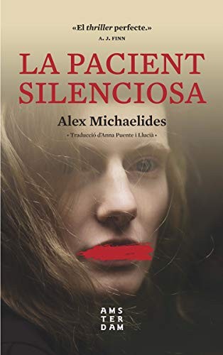 Alex Michaelides, Anna Puente i Llucià: La pacient silenciosa (Paperback, Català language, 2019, Àmsterdam)