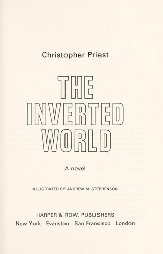 Christopher Priest: The inverted world; a novel (1974, Harper & Row, Publishers)