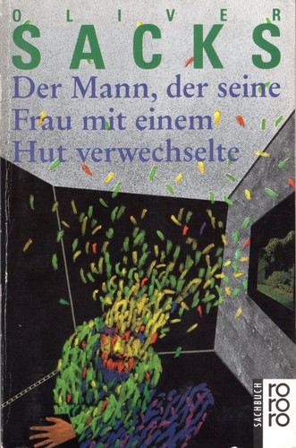 Oliver Sacks: Der Mann, der seine Frau mit einem Hut verwechselte (Paperback, German language, 1991, Rowohlt)