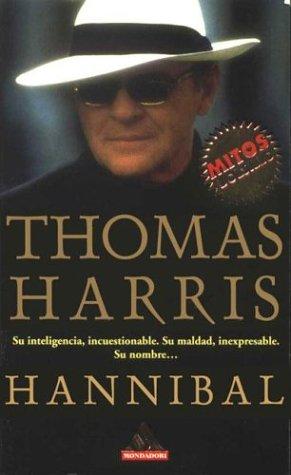 Thomas Anthony Harris, M.D.: Hannibal (Paperback, Spanish language, Grijalbo Mondadori)