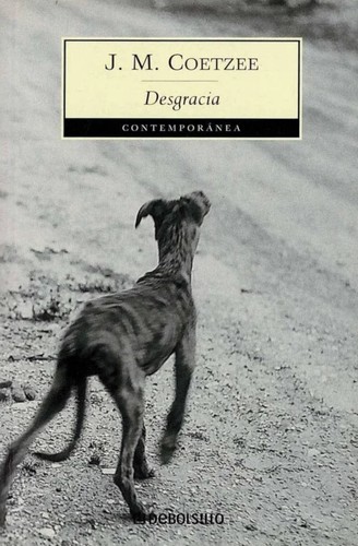 J. M. Coetzee: Desgracia (Paperback, Spanish language, 2003, Debolsillo)