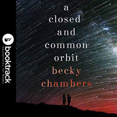 Becky Chambers: A Closed and Common Orbit (AudiobookFormat, 2018, Hodder & Stoughton)